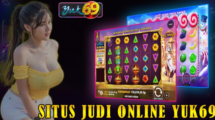 SITUS JUDI ONLINE YUK69